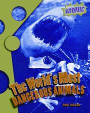Cover of: The World's Most Dangerous Animals (Atomic) by Paul Mason
