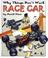 Cover of: Race Car (Why Things Don't Work)