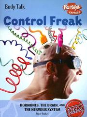 Cover of: Control Freak Hormones, the Brain, And the Nervous System (Body Talk/Freestyle Express) | Steve Parker