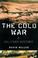 Cover of: The cold war