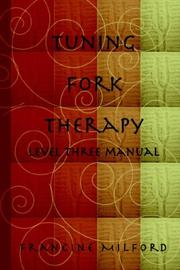 Cover of: Tuning Fork Therapy - Level Three Training