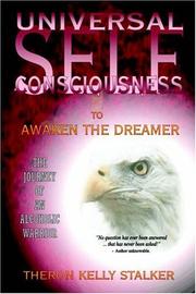 Cover of: UNIVERSAL SELF CONSCIOUSNESS by Theron Kelly Stalker