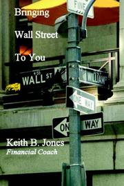 Cover of: Bringing Wall Street To You by Keith Jones