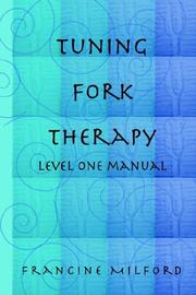 Cover of: Tuning Fork Therapy - Level One Training