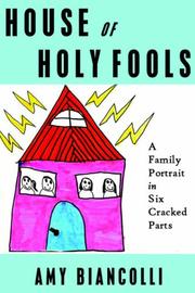 Cover of: House of Holy Fools: A Family Portrait in Six Cracked Parts