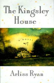 Cover of: The Kingsley House by Arliss Ryan