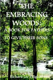 Cover of: The Embracing Woods: A Book For Fathers To Give Their Sons