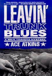 Leavin' trunk blues by Ace Atkins