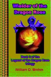 Cover of: Wielder of the Dragon Rose