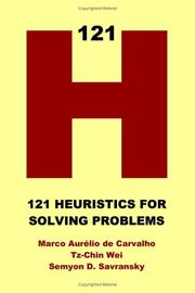 Cover of: 121 Heuristics for Solving Problems by Marco Aurelio de Carvalho, Semyon, D. Savransky, Tz-Chin Wei