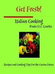 Cover of: Get Fresh! Italian Cooking by Paula Laurita