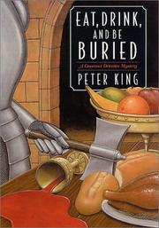Eat, drink, and be buried by King, Peter