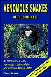 Cover of: Venomous Snakes Of The Southeast by Chad Minter