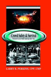 Cover of: Crowd Safety and Survival by Larry, B. Perkins