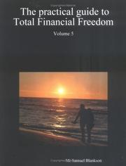 Cover of: The Practical Guide to Total Financial Freedom by Samuel Blankson