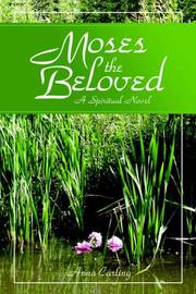 Cover of: Moses the Beloved - A Historical Novel