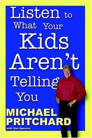 Cover of: Listen to What Your Kids Aren't Telling You