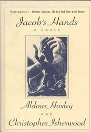 Cover of: Jacob's Hands by Aldous Huxley, Christopher Isherwood