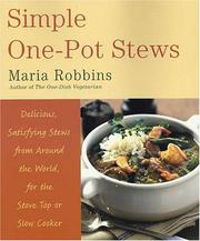 Cover of: Simple one-pot stews: delicious, satisfying stews from around the world, for the stove top or slow cooker