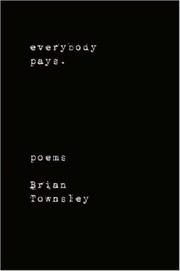 Cover of: everybody pays. by Brian Townsley