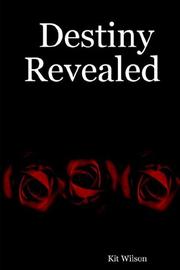 Cover of: Destiny Revealed by Kit Wilson