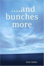 Cover of: ....and bunches more by Patti Nelles