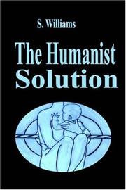 Cover of: The Humanist Solution by S. Williams 