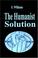 Cover of: The Humanist Solution