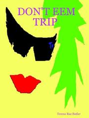 Cover of: DON'T EEM TRIP by Teresa, Rae Butler