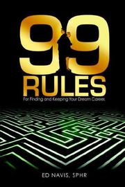 Cover of: 99 Rules for Finding and Keeping Your Dream Career