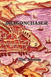 Cover of: Dragonchaser by Tim Stretton, Tim Stretton