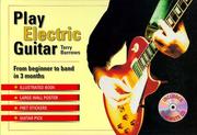 Cover of: Play electric guitar: from beginner to band in 3 months