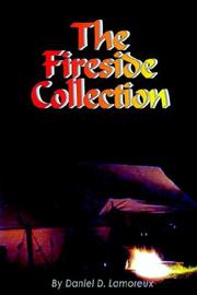 Cover of: The Fireside Collection by Daniel, D. Lamoreux