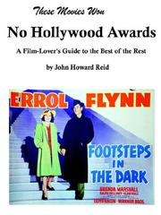 Cover of: THESE MOVIES WON NO HOLLYWOOD AWARDS by John Reid
