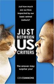 Cover of: Just Between Us Critters by Gene Simmons