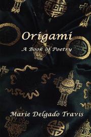 Cover of: ORIGAMI | Marie Delgado Travis