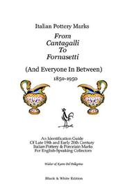 Cover of: Italian Pottery Marks From Cantagalli To Fornasetti (Black and White Edition)