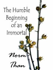 Cover of: The Humble Beginning of an Immortal