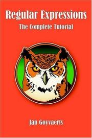 Cover of: Regular Expressions: The Complete Tutorial