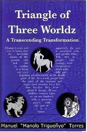 Cover of: Triangle of Three Worldz by Manuel Torres, Manuel Torres