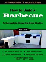 Cover of: How to Build a Barbecue: A Complete Step-by-Step Guide