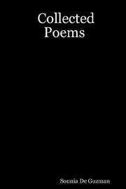Cover of: Collected Poems | Sonnia De Guzman