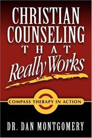 Cover of: Christian Counseling That Really Works by Dan Montgomery