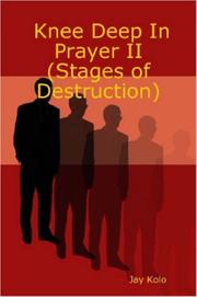 Cover of: Knee Deep In Prayer II (Stages of Destruction)