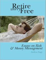 Cover of: Retire Worry Free: Essays on Risk and Money Management