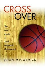 Cover of: Cross Over The New Model of Youth Basketball Development