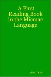 Cover of: A First Reading Book in the Micmac Language by Silas Tertius Rand