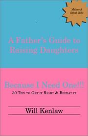 Cover of: A Father\'s Guide to Raising Daughters by Will Kenlaw
