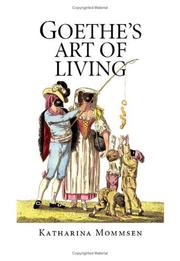 Cover of: Goethe\'s Art of Living by Katharina Mommsen