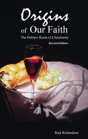Cover of: Origins of Our Faith- The Hebrew Roots of Christianity